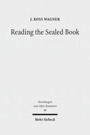 Reading the Sealed Book : Old Greek Isaiah and the Problem of Septuagint Hermeneutics