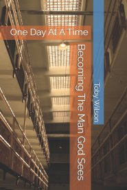 One Day at a Time :  Becoming the Man God Sees