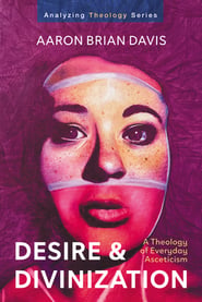 Desire and Divinization