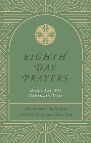 Eighth Day Prayers Volume 3