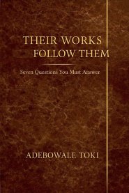 Their Works Follow Them