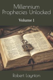 Millennium Prophecies Unlocked : Volume 1