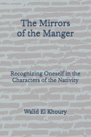 The Mirrors of the Manger: Recognizing Oneself in the Characters of the Nativity