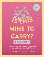 Is This Mine to Carry? Bible Study with Streaming Video Access