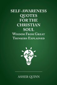 Self Awareness Quotes For The Christian Soul