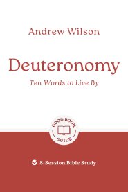 Deuteronomy: Ten Words to Live By
