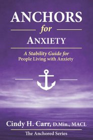 Anchors for Anxiety: A Stability Guide for Living with Anxiety Without Losing Yourself