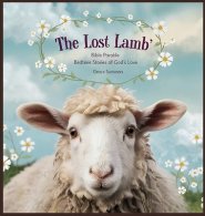 The Lost Lamb: Bible Parable Bedtime Stories of God's Love
