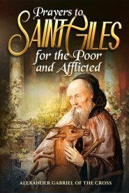 Prayers to Saint Giles for the Poor and Afflicted
