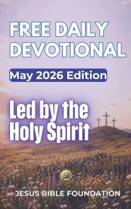 Free Daily Devotional May 2026 Edition: Led by the Holy Spirit