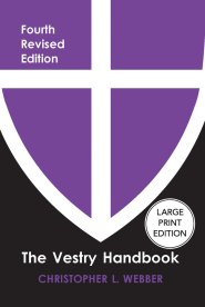 Vestry Handbook, Fourth Edition (Large Print Edition)
