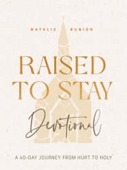 Raised to Stay Devotional