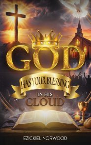 God Has Your Blessing in His Cloud