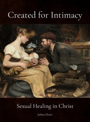 Created for Intimacy: Sexual Healing in Christ