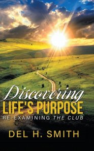 Discovering Life's Purpose: Re-Examining the Club