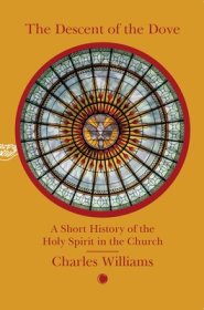 Descent Of The Dove: A Short History Of The Holy Spirit In The Church