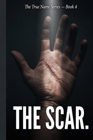 THE SCAR.: For Every Man Who Has Carried His Pain in Silence and Called It Strength