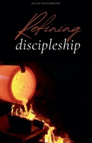 Refining Discipleship