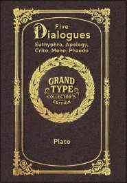Large Print - Five Dialogues - Grand Type Collector's Edition - Matte Hardcover with Dust Jacket: Euthyphro, Apology, Crito, Meno, Phaedo
