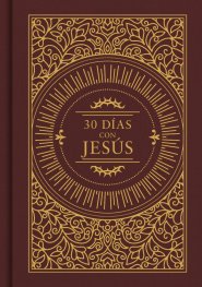 30 Días Con Jesús (30 Days With Jesus)