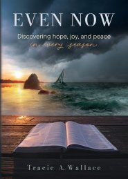 Even Now: Discovering Hope, Joy, and Peace in Every Season