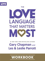 The Love Language That Matters Most Workbook