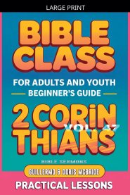 Bible Class for Adults and Youth: Beginner's Guide - 2 Corinthians