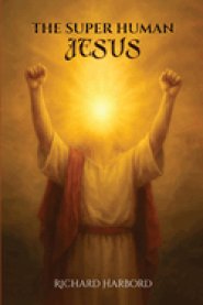 The Super Human Jesus