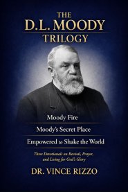 The D.L. Moody Devotional Trilogy: 3 Books to Ignite Bold Faith, Spirit-Led Living, and Revival Fire