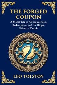 The Forged Coupon: A Tale of Crime, Consequence, and Redemption (Large Print Deluxe Edition For Easy Reading)