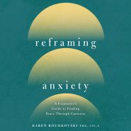 Reframing Anxiety