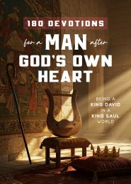 180 Devotions for a Man After God’s Own Heart