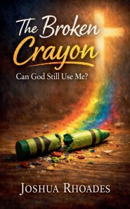 The Broken Crayon - Can God Still Use Me?