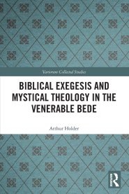 Biblical Exegesis And Mystical Theology In The Venerable Bede