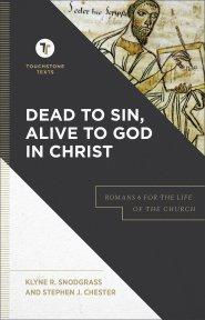 Dead to Sin, Alive to God in Christ