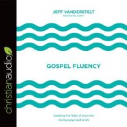 Gospel Fluency