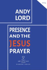 Presence and the Jesus Prayer