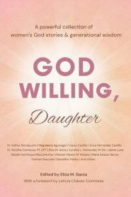 God Willing, Daughter: A powerful collection of women's God stories & generational wisdom
