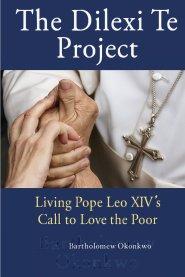 The Dilexi Te Project : Living Pope Leo XIV's Call to Love the Poor