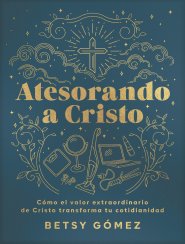 Atesorando A Cristo