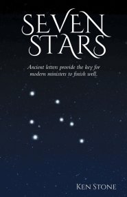 Seven Stars: Ancient letters provide the key for modern ministers to finish well.