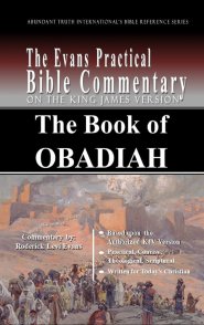 The Book of Obadiah: The Evans Practical Bible Commentary