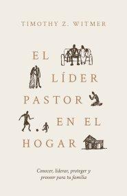 El líder pastor en el hogar