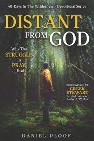 Distant From God: Why The Struggle To Pray Is Real