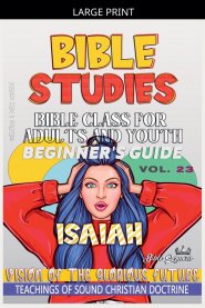 Bible Class for Adults and Youth: Beginner's Guide: Isaiah