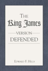 The King James Version Defended