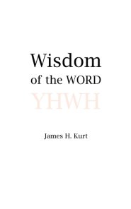 Wisdom of the WORD