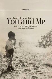 From Rocks To You And Me