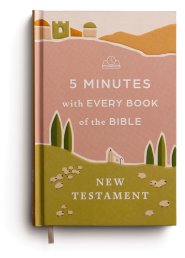 5 Minutes with Every Book of the Bible - New Testament