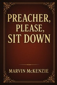 Preacher,. Please, Sit Down